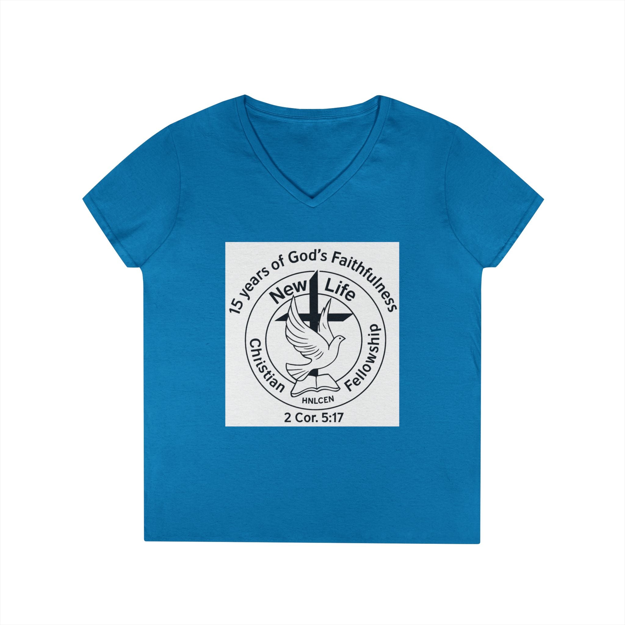 New Life Christian Fellowship 15th Anniversary Ladies' V-Neck T-Shirt — 2 Cor. 5:17