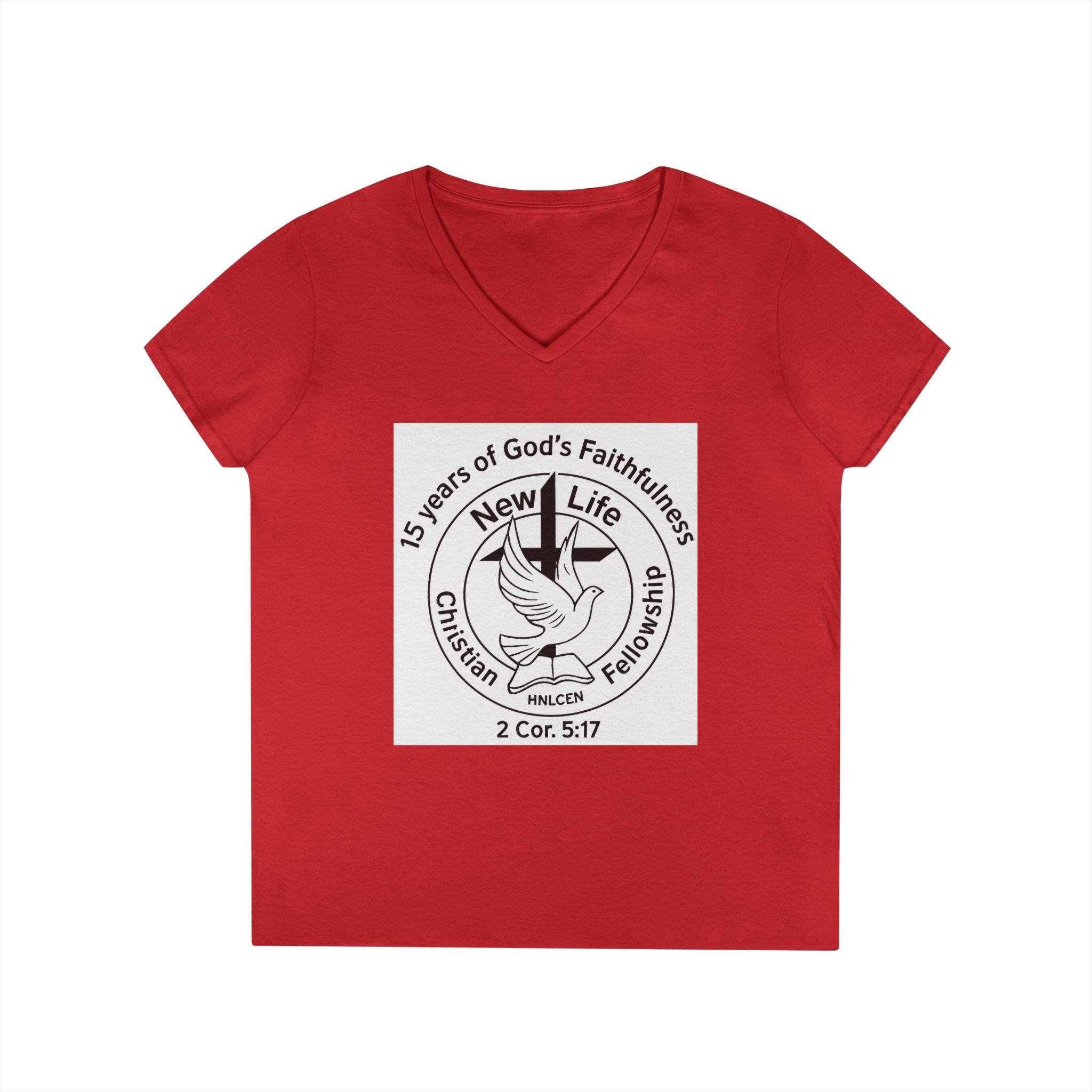 New Life Christian Fellowship 15th Anniversary Ladies' V-Neck T-Shirt — 2 Cor. 5:17