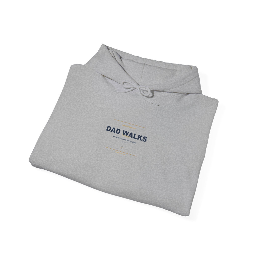 Dad Walks By Faith Hoodie - Christian Fathers Day Gift